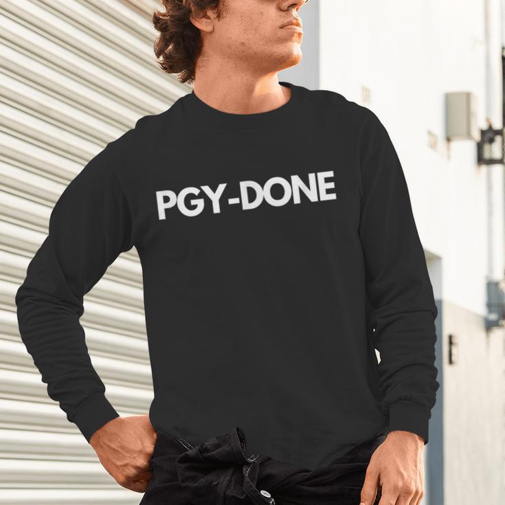 PGY Done Medical Training Residency Graduation Unisex Long Sleeve T-Shirt