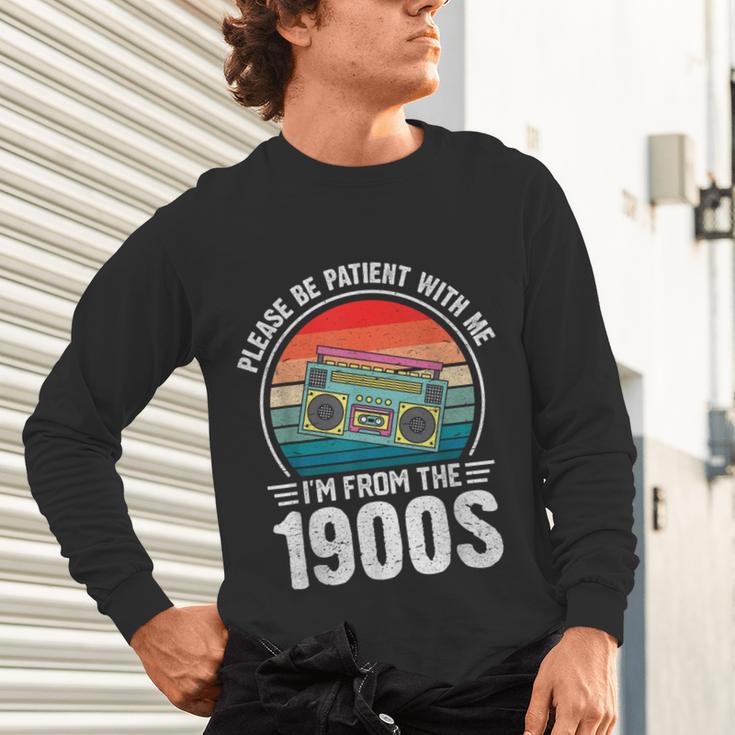 Please Be Patient With Me I'm From The 1900s Music Unisex Long Sleeve T-Shirt
