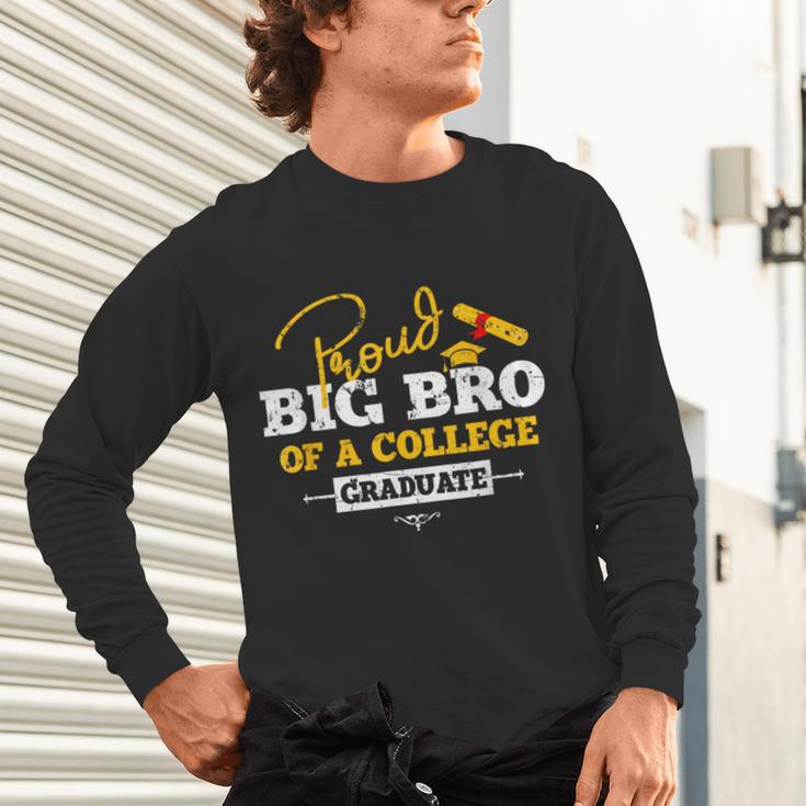 Proud Big Bro Of a College Graduate Graduation Grad Unisex Long Sleeve T-Shirt