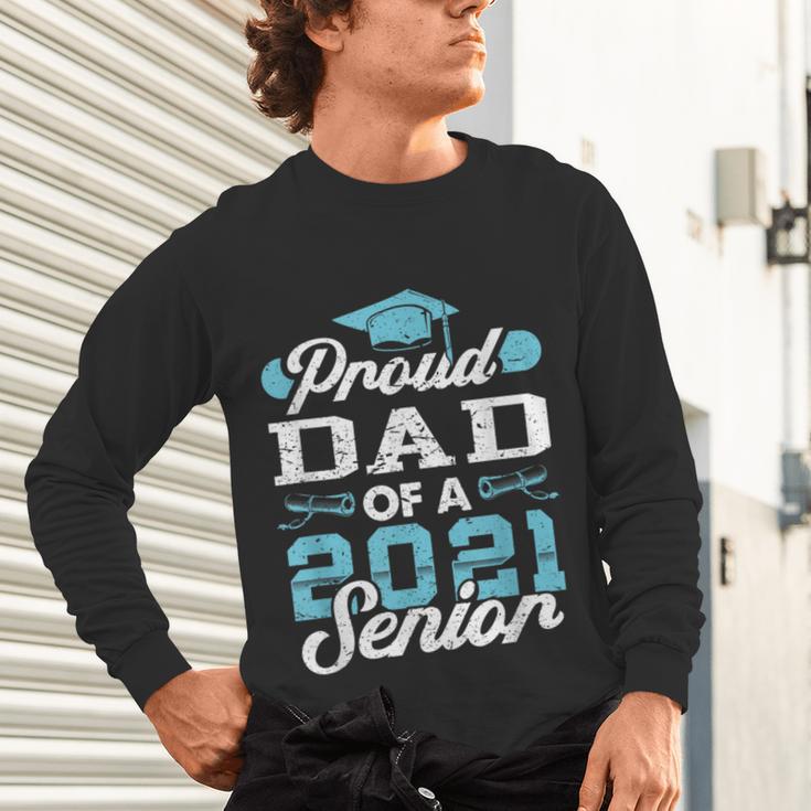 Proud Dad Of a Class Of 2021 Senior Graduate Graduation Unisex Long Sleeve T-Shirt