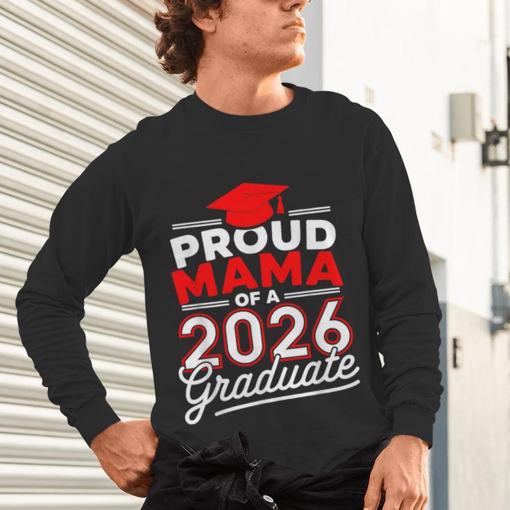 Proud Mama Of A 2026 Graduate Class Of 2026 Mom Graduation Unisex Long Sleeve T-Shirt