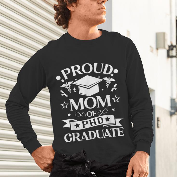 Proud Mom Of PhD Graduate Doctorate Graduation Unisex Long Sleeve T-Shirt