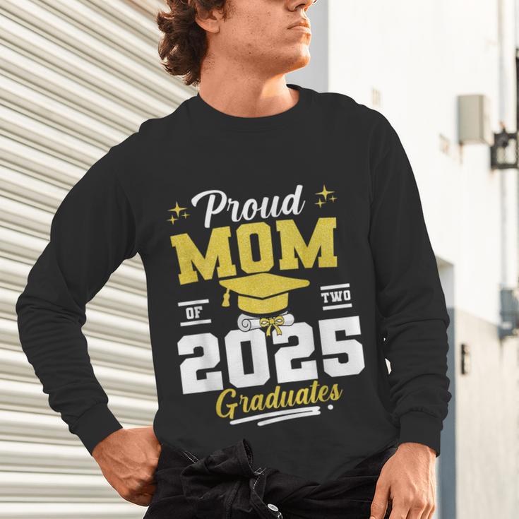 Proud Mom Of Two Class Of 2025 Graduates Twins Graduation Unisex Long Sleeve T-Shirt