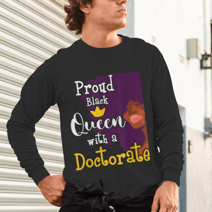 Proud Queen PhD Graduate PhD Graduation Doctorate Unisex Long Sleeve T-Shirt