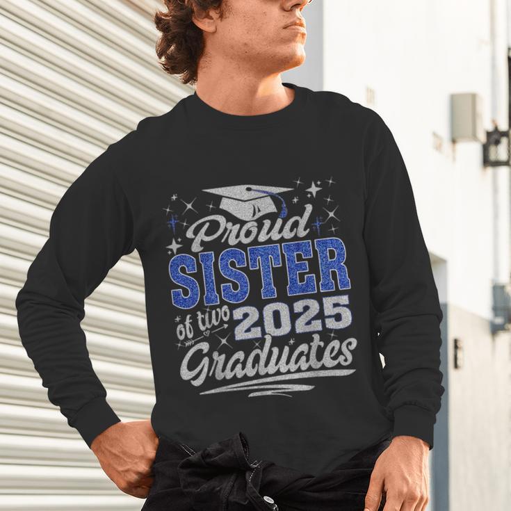 Proud Sister Of Two Class Of 2025 Graduates Twins Graduation Unisex Long Sleeve T-Shirt