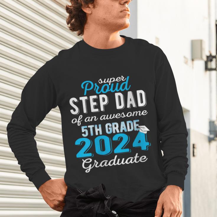 Proud Step Dad Of 5th Grade Graduate 2024 Family Graduation Unisex Long Sleeve T-Shirt