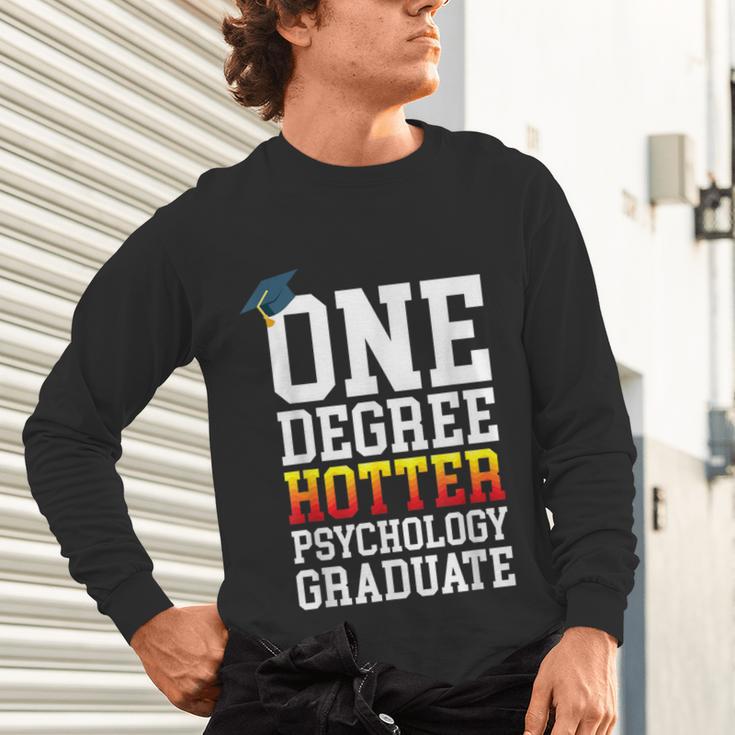 Psychology Graduation Shirt Hotter By One Degree University Unisex Long Sleeve T-Shirt