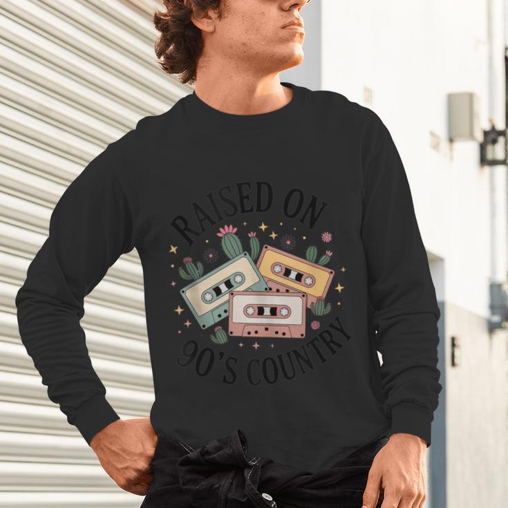 Raised On 90's Country Music Lover Nostalgia Retro Vibe Unisex Long Sleeve T-Shirt