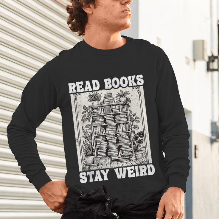 Read Books Stay Weird Introvert Book Lover Book Unisex Long Sleeve T-Shirt