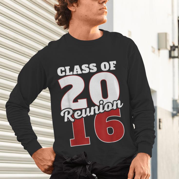 Reunion 2016 Class Of 2016 Reunion 16 Graduation 2016 Unisex Long Sleeve T-Shirt