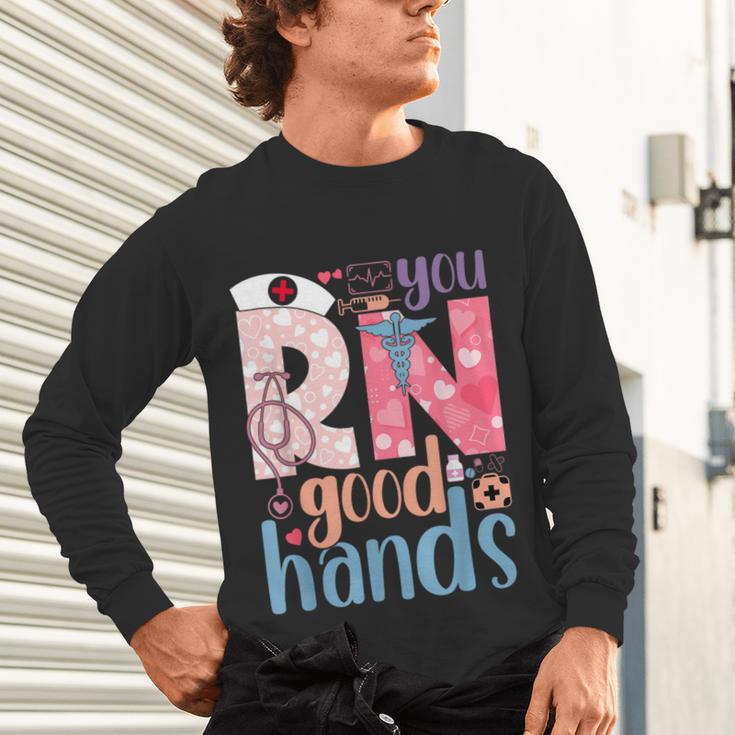 You RN Good Hands Cute Nurse Nursing Student Graduation Unisex Long Sleeve T-Shirt