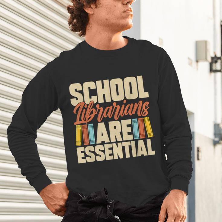 School Librarians Are Essential Library Book Lover Librarian Unisex Long Sleeve T-Shirt