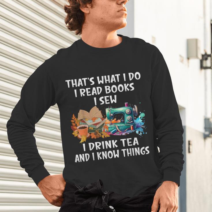 Sewing Reading Books Drinking Tea Sew Sewist Unisex Long Sleeve T-Shirt Sewing Reading Books Drinking Tea Sew Sewist Unisex Long Sleeve T-Shirt