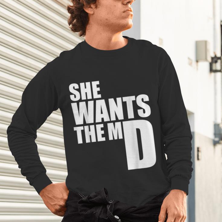 She Wants The MD Shirt Medical Graduation Doctor Unisex Long Sleeve T-Shirt
