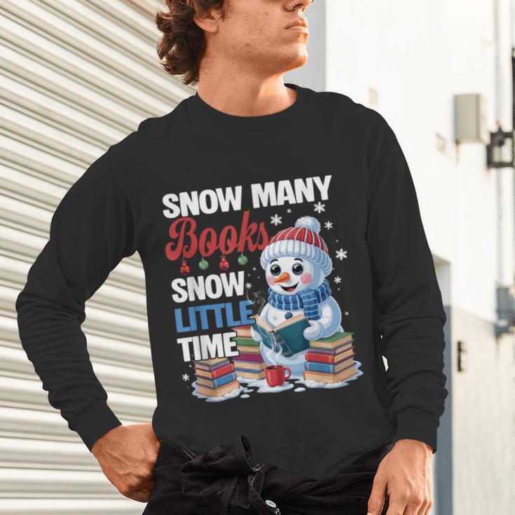 Snowman Winter Snow So Many Books Christmas Snow Little Time Unisex Long Sleeve T-Shirt Snowman Winter Snow So Many Books Christmas Snow Little Time Unisex Long Sleeve T-Shirt