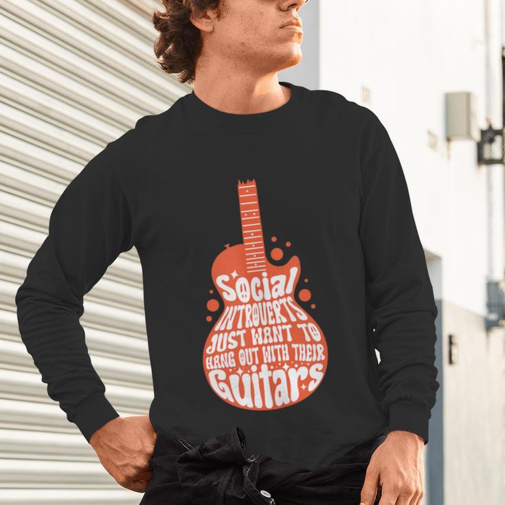 Social Introverts Hang Out With Guitars Musician Guitarist Unisex Long Sleeve T-Shirt