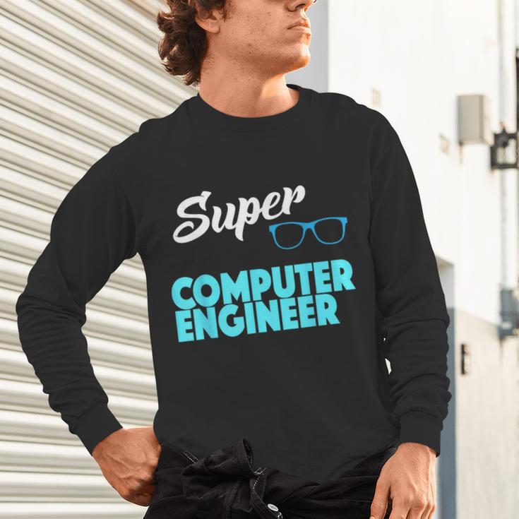 Super Computer Engineer New Job Graduation Unisex Long Sleeve T-Shirt