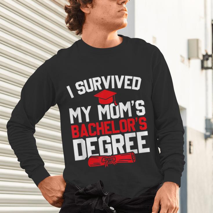 I Survived My Mom's Bachelor's Degree Graduation Unisex Long Sleeve T-Shirt