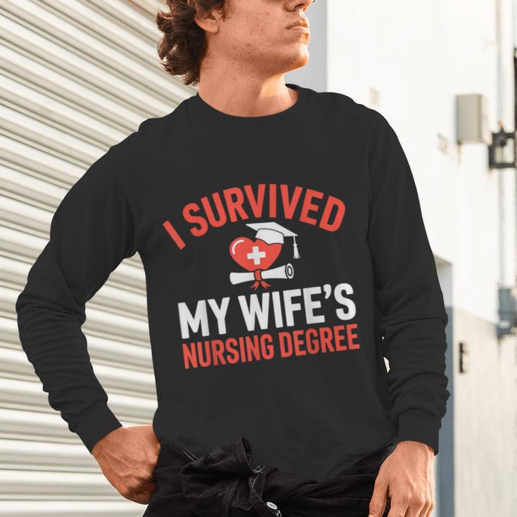 I Survived My Wife's Nursing Degree Rn Graduation Nurse Unisex Long Sleeve T-Shirt