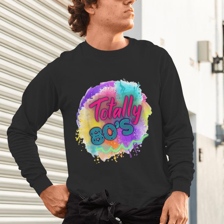 Totally 80's Tie Dye Retro Vibes 1980s Style Nostalgia Unisex Long Sleeve T-Shirt