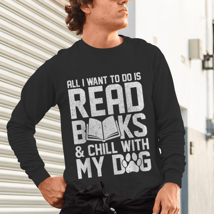 All I Want To Do Is Read Books Reading Dog Lovers Unisex Long Sleeve T-Shirt