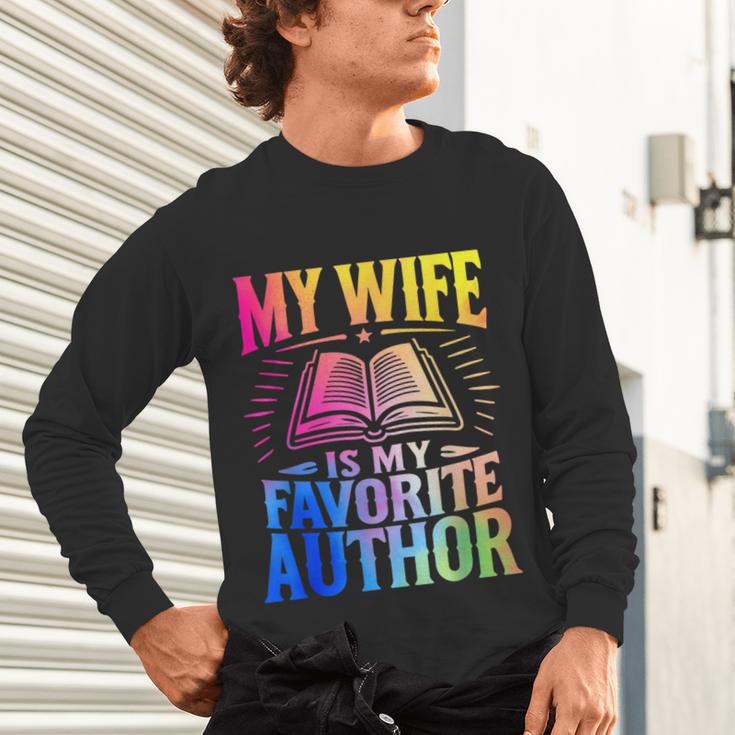 My Wife Is My Favorite Author Book Writer Writing Husband Unisex Long Sleeve T-Shirt