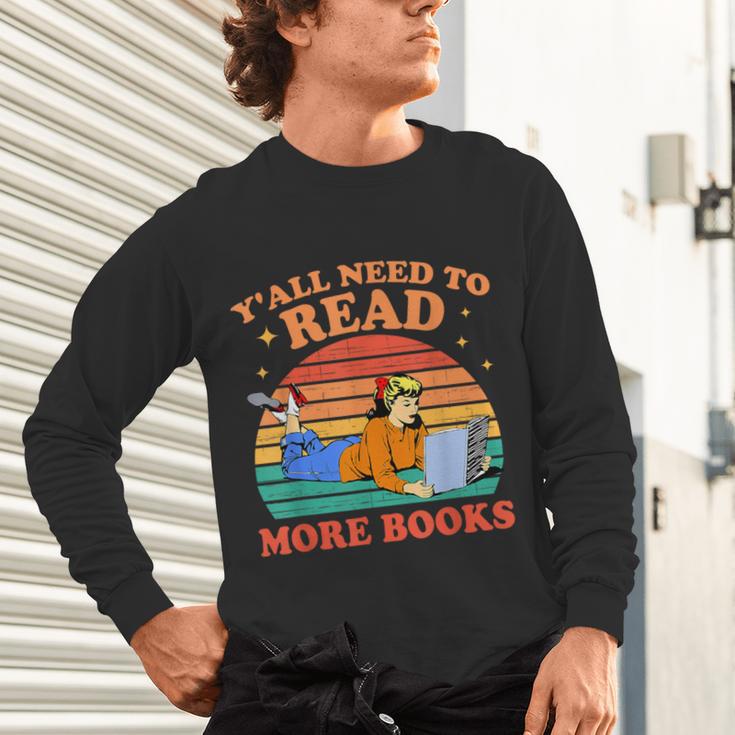 Y'All Need To Read More Books Book Lover Vintage Unisex Long Sleeve T-Shirt Y'All Need To Read More Books Book Lover Vintage Unisex Long Sleeve T-Shirt
