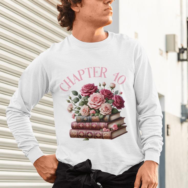 40th Birthday Chapter 40 Birthday Shirt Women Book Lover Unisex Long Sleeve T-Shirt
