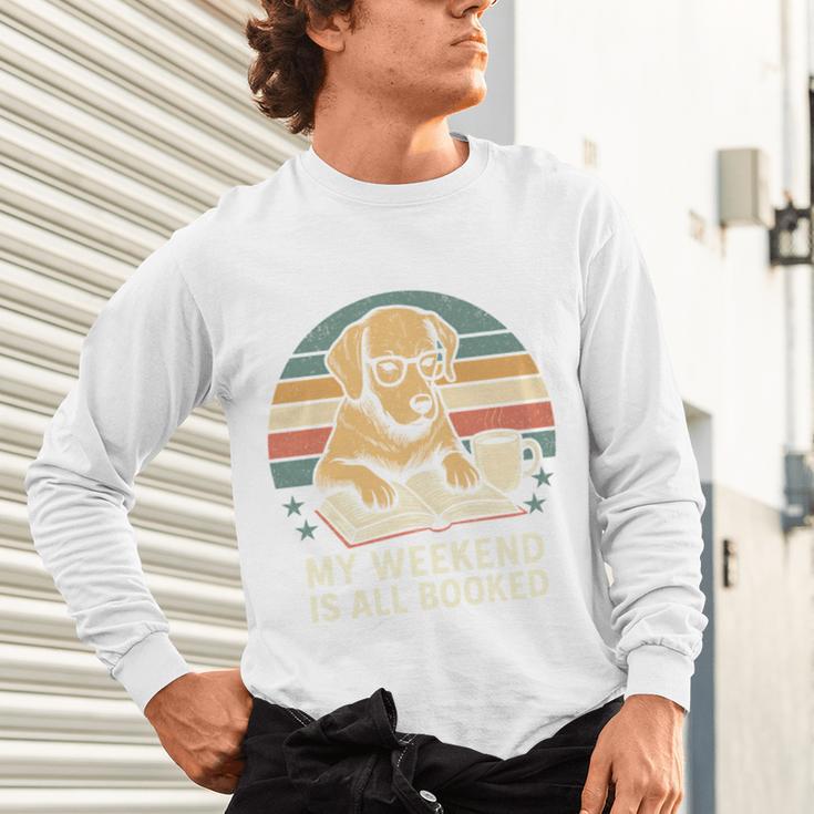 My Weekend Is All Booked Vintage Dog Reading Book Lovers Unisex Long Sleeve T-Shirt