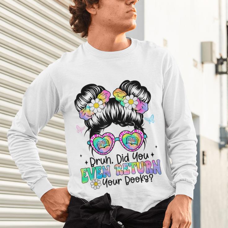 Bruh Return Your Books Reading Library Book Lovers Unisex Long Sleeve T-Shirt Bruh Return Your Books Reading Library Book Lovers Unisex Long Sleeve T-Shirt
