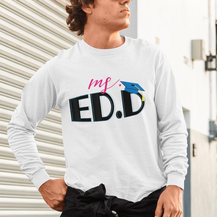 Doctor Of Education EDD Graduation 2021 Unisex Long Sleeve T-Shirt