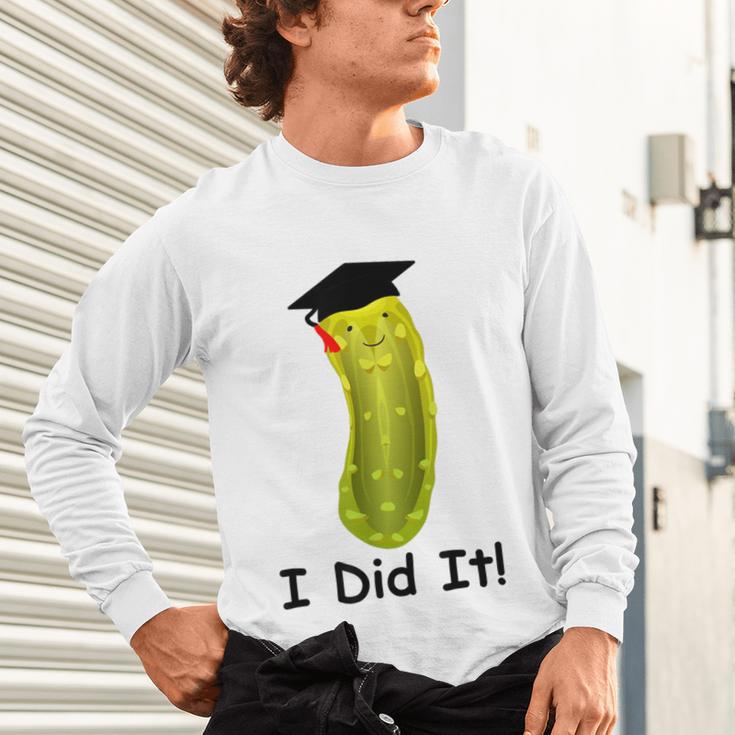 Graduation Cap Wearing Big Dill Pickle I Did It Graduate Fun Unisex Long Sleeve T-Shirt