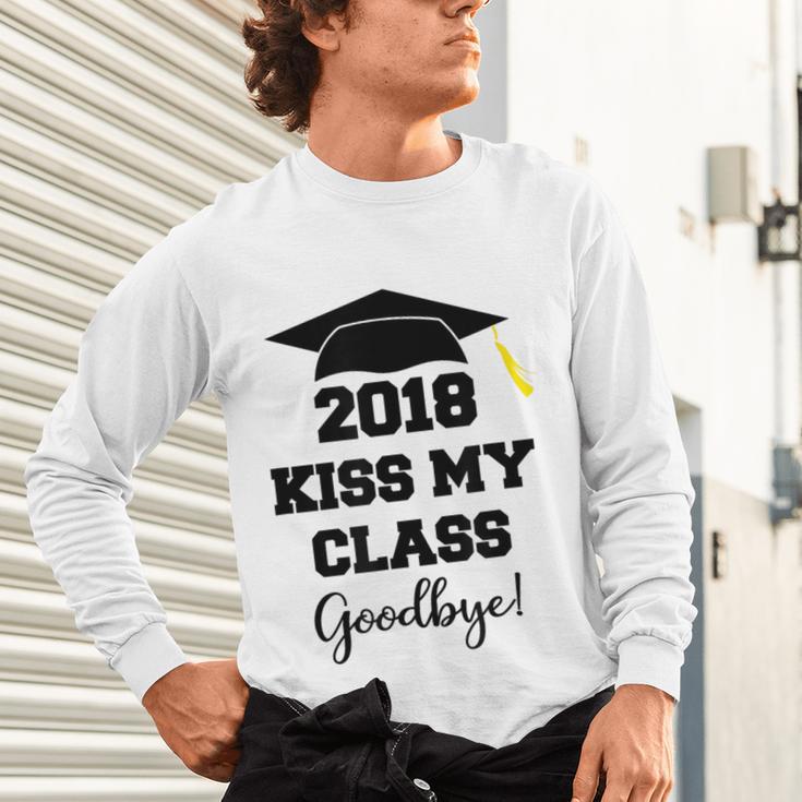 GraduationShirt Kiss My Class 2018 Goodbye Unisex Long Sleeve T-Shirt