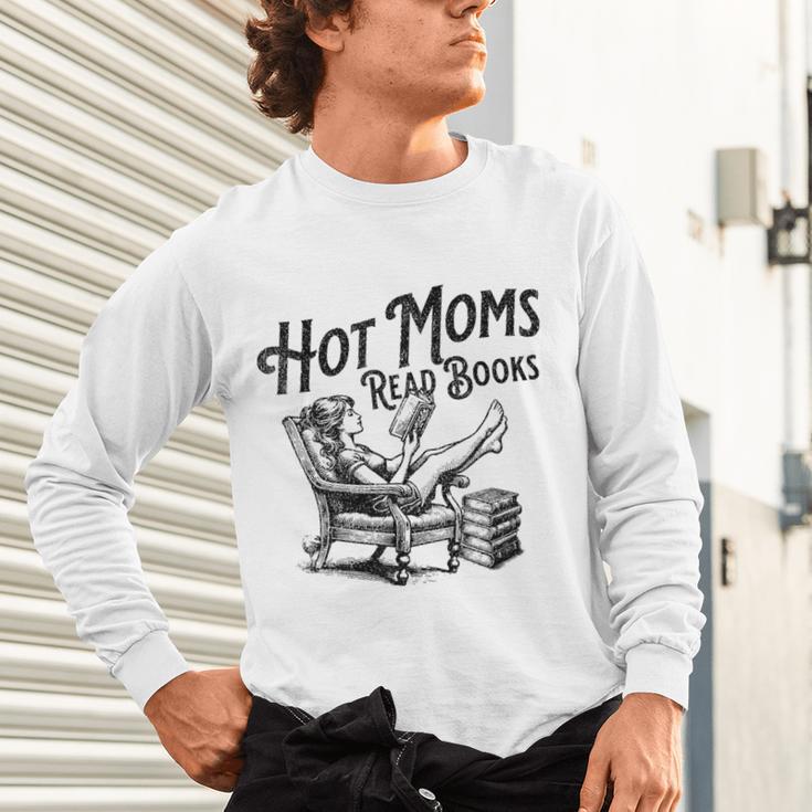 Hot Moms Read Books For Moms Book Lover Unisex Long Sleeve T-Shirt