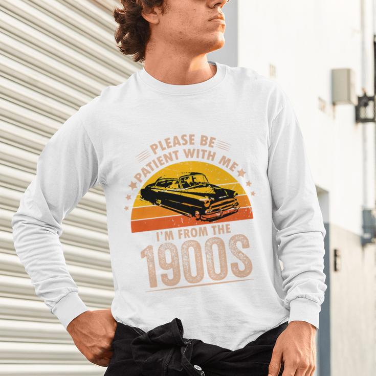 Humorous Saying Please Be Patient With Me I'm From The 1900s Premium Unisex Long Sleeve T-Shirt