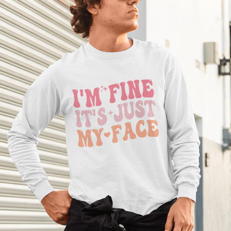 I'm Fine It's Just My Face Resting Face Mood Introvert Premium Unisex Long Sleeve T-Shirt