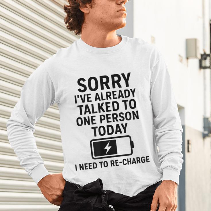 Introvert Sorry I’Ve Already Talked To One Person Today Unisex Long Sleeve T-Shirt