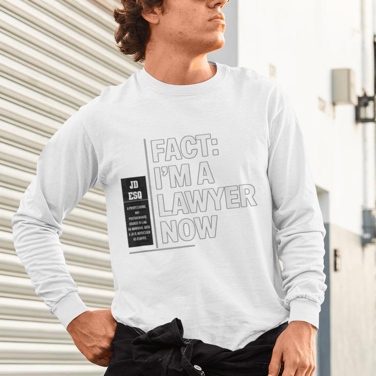 JD ESQ Law Graduate Fact I’m a Lawyer Now Graduation Unisex Long Sleeve T-Shirt