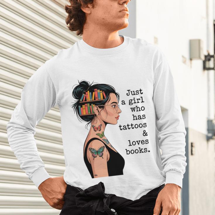 Just a Girl Who Has Tattoos And Love Books Tattooed Inked Unisex Long Sleeve T-Shirt