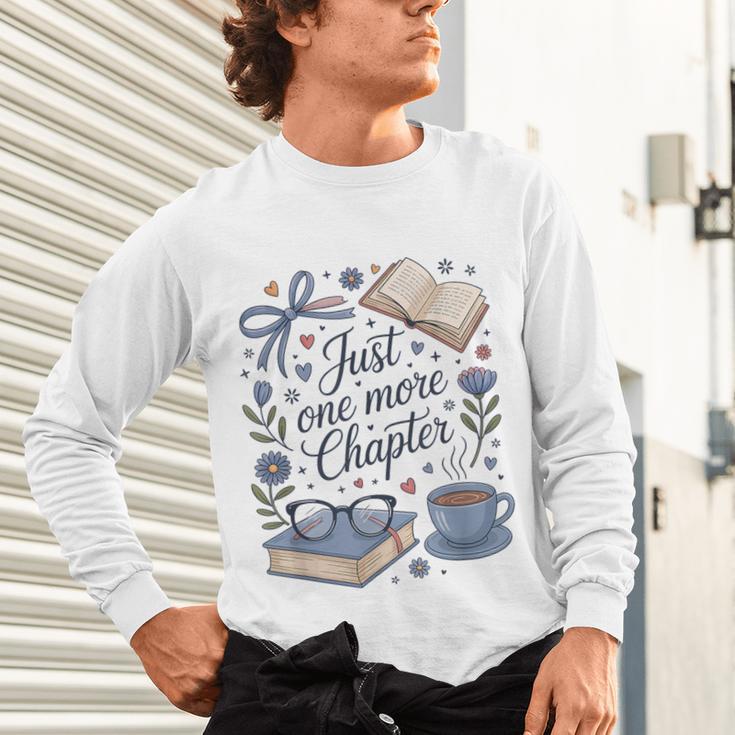 Just One More Chapter Book Lover Reading Quote Unisex Long Sleeve T-Shirt