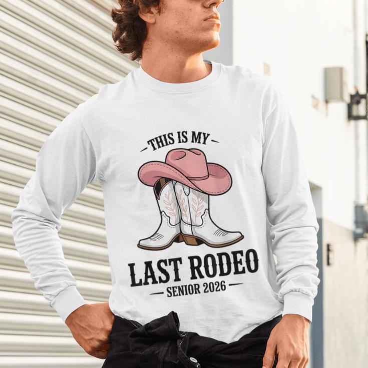 This Is My Last Rodeo Senior 2026 Cowgirl Graduation Unisex Long Sleeve T-Shirt