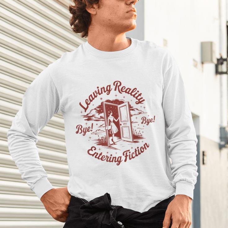 Leaving Reality Entering Fiction Book Lover Unisex Long Sleeve T-Shirt