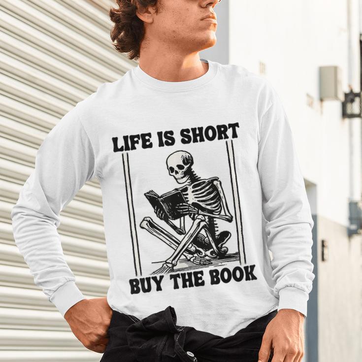 Life Is Short Buy The Book Skeleton Book Lover Reading Unisex Long Sleeve T-Shirt