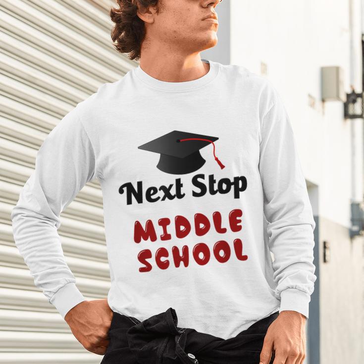 Next Stop Middle School Graduation Unisex Long Sleeve T-Shirt