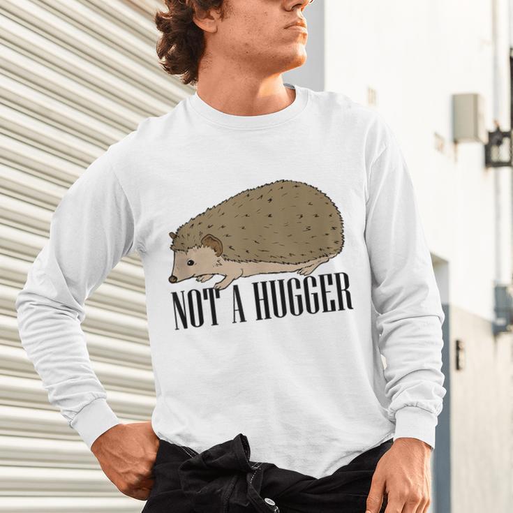 Not A Hugger Hedgehog Introvert Sarcasm Antisocial Unisex Long Sleeve T-Shirt Not A Hugger Hedgehog Introvert Sarcasm Antisocial Unisex Long Sleeve T-Shirt