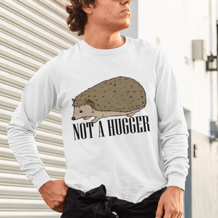 Not A Hugger Hedgehog Introvert Sarcasm Antisocial Unisex Long Sleeve T-Shirt