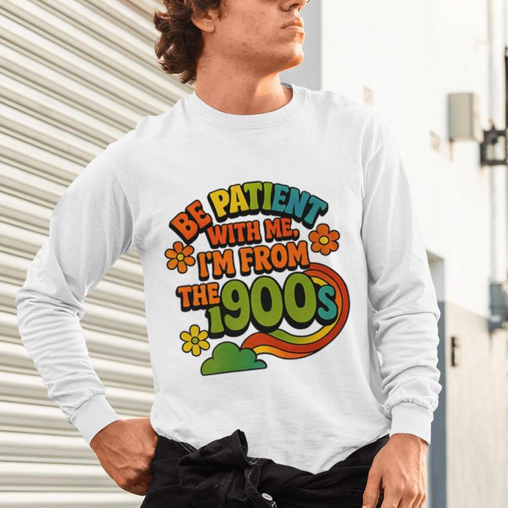 Be Patient With Me I'm From The 1900s Millennial Gen X Premium Unisex Long Sleeve T-Shirt Be Patient With Me I'm From The 1900s Millennial Gen X Premium Unisex Long Sleeve T-Shirt