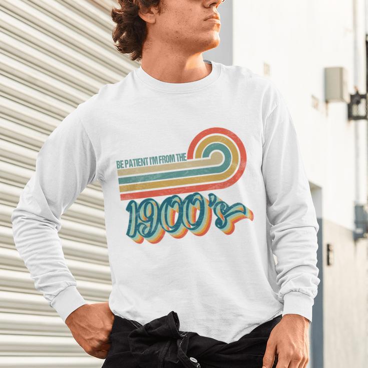 BE PATIENT I'M FROM THE 1900s RETRO SUNSET VINTAGE 90s Unisex Long Sleeve T-Shirt