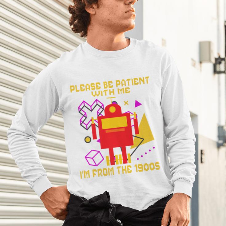 Please Be Patient With Me I'm From The 1900s Gen X Robot Premium Unisex Long Sleeve T-Shirt Please Be Patient With Me I'm From The 1900s Gen X Robot Premium Unisex Long Sleeve T-Shirt