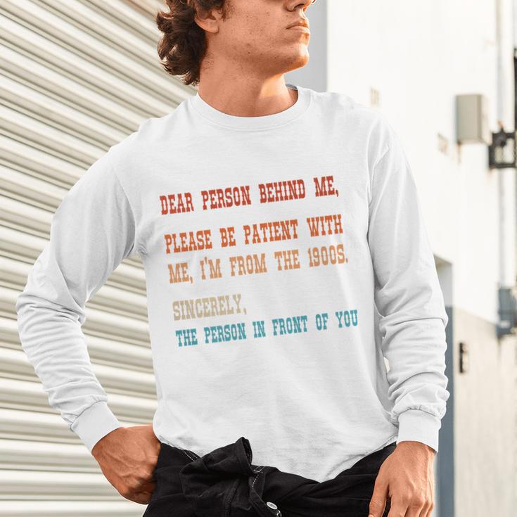 Please Be Patient With Me I'm From The 1900s Sarcastic Premium Unisex Long Sleeve T-Shirt